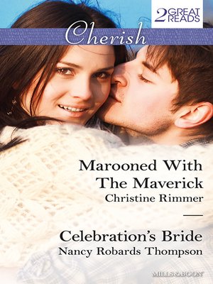 cover image of Marooned With the Maverick/Celebration's Bride